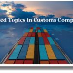 Advanced Topics in Customs Compliance