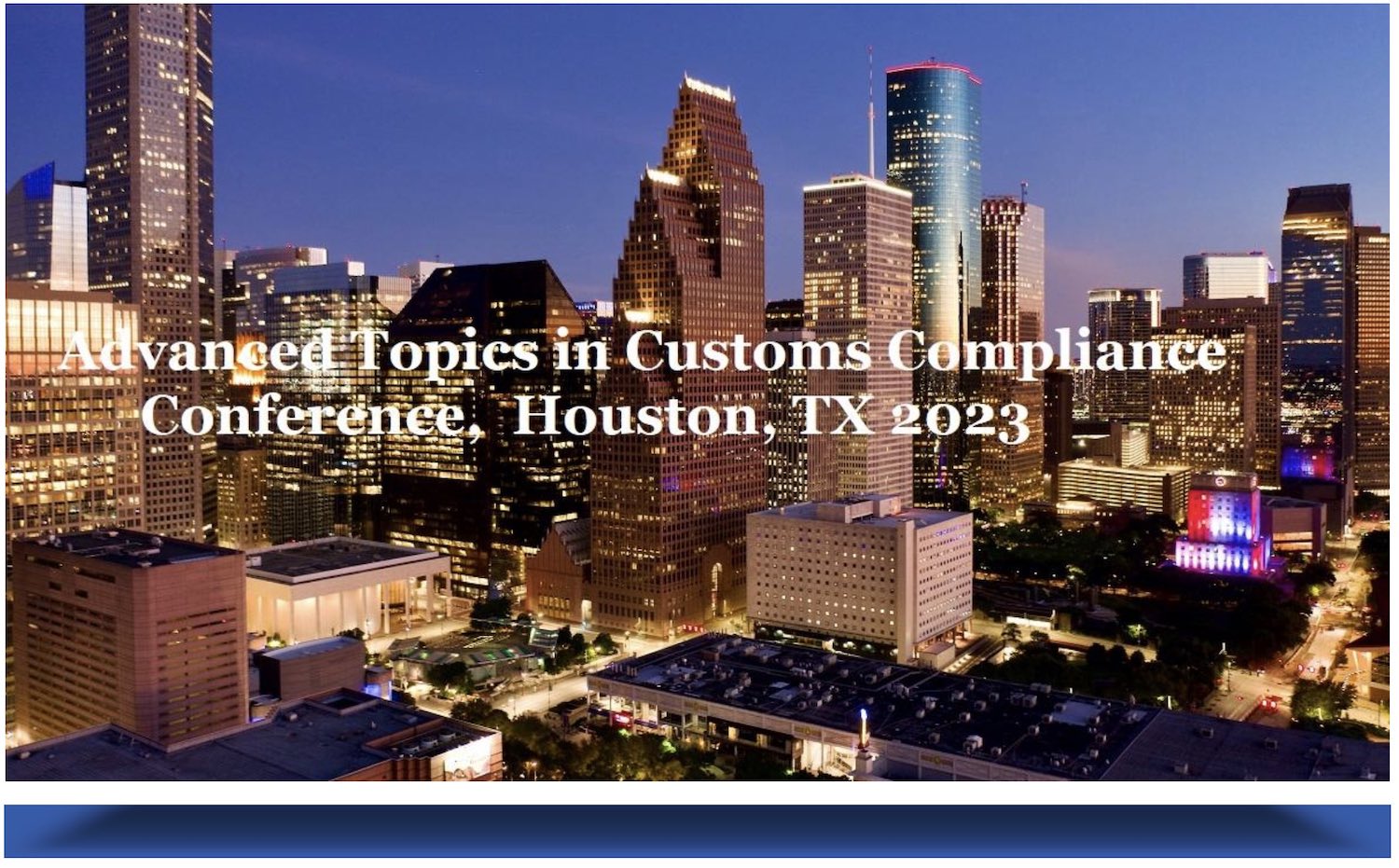 Advanced Topics in Customs Compliance Conference