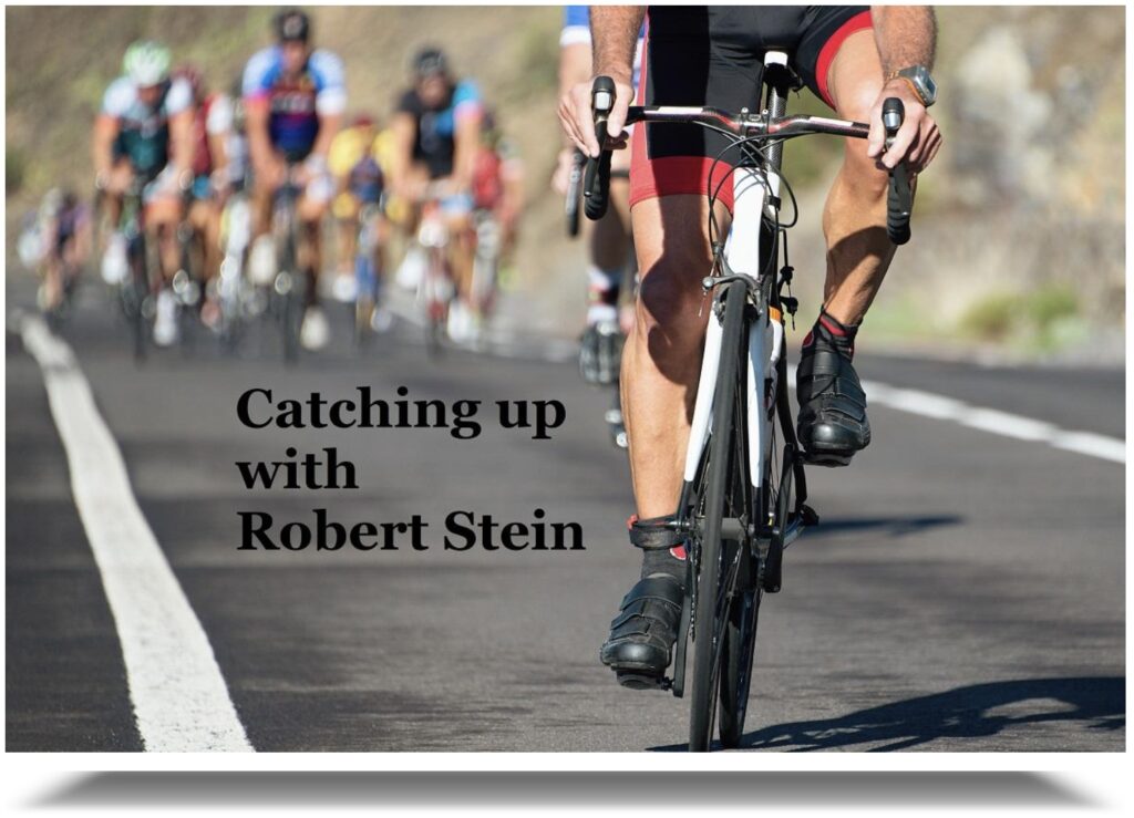Catching Up With Robert Stein